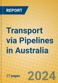Transport via Pipelines in Australia- Product Image