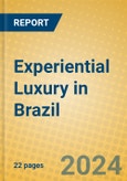 Experiential Luxury in Brazil- Product Image