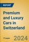 Premium and Luxury Cars in Switzerland - Product Image