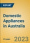 Domestic Appliances in Australia - Product Image