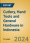 Cutlery, Hand Tools and General Hardware in Indonesia: ISIC 2893 - Product Image