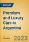 Premium and Luxury Cars in Argentina - Product Image