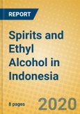 Spirits and Ethyl Alcohol in Indonesia- Product Image
