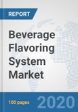 Beverage Flavoring System Market: Global Industry Analysis, Trends, Market Size, and Forecasts up to 2025- Product Image