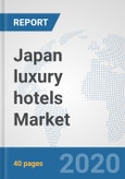 Japan luxury hotels Market: Prospects, Trends Analysis, Market Size and Forecasts up to 2025- Product Image