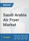 Saudi Arabia Air Fryer Market: Prospects, Trends Analysis, Market Size and Forecasts up to 2025 - Product Thumbnail Image