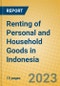 Renting of Personal and Household Goods in Indonesia: ISIC 713 - Product Thumbnail Image