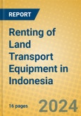 Renting of Land Transport Equipment in Indonesia: ISIC 7111- Product Image