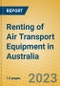 Renting of Air Transport Equipment in Australia - Product Image
