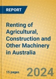 Renting of Agricultural, Construction and Other Machinery in Australia- Product Image
