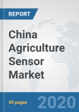 China Agriculture Sensor Market: Prospects, Trends Analysis, Market Size and Forecasts up to 2025- Product Image