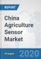 China Agriculture Sensor Market: Prospects, Trends Analysis, Market Size and Forecasts up to 2025 - Product Thumbnail Image