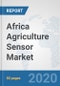 Africa Agriculture Sensor Market: Prospects, Trends Analysis, Market Size and Forecasts up to 2025 - Product Thumbnail Image