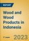 Wood and Wood Products in Indonesia: ISIC 20 - Product Thumbnail Image