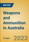 Weapons and Ammunition in Australia - Product Image