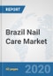 Brazil Nail Care Market: Prospects, Trends Analysis, Market Size and Forecasts up to 2025 - Product Thumbnail Image