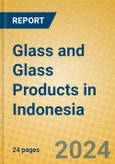 Glass and Glass Products in Indonesia: ISIC 261- Product Image