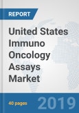 United States Immuno Oncology Assays Market: Prospects, Trends Analysis, Market Size and Forecasts up to 2025- Product Image