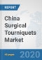 China Surgical Tourniquets Market: Prospects, Trends Analysis, Market Size and Forecasts up to 2025 - Product Thumbnail Image