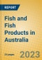Fish and Fish Products in Australia - Product Thumbnail Image