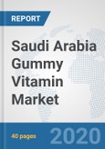 Saudi Arabia Gummy Vitamin Market: Prospects, Trends Analysis, Market Size and Forecasts up to 2025- Product Image