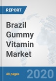 Brazil Gummy Vitamin Market: Prospects, Trends Analysis, Market Size and Forecasts up to 2025- Product Image