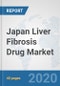 Japan Liver Fibrosis Drug Market: Prospects, Trends Analysis, Market Size and Forecasts up to 2025 - Product Thumbnail Image