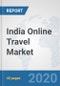 India Online Travel Market: Prospects, Trends Analysis, Market Size and Forecasts up to 2025 - Product Thumbnail Image