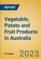 Vegetable, Potato and Fruit Products in Australia - Product Image