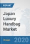 Japan Luxury Handbag Market: Prospects, Trends Analysis, Market Size and Forecasts up to 2025 - Product Thumbnail Image