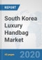 South Korea Luxury Handbag Market: Prospects, Trends Analysis, Market Size and Forecasts up to 2025 - Product Thumbnail Image