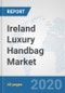 Ireland Luxury Handbag Market: Prospects, Trends Analysis, Market Size and Forecasts up to 2025 - Product Thumbnail Image