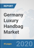 Germany Luxury Handbag Market: Prospects, Trends Analysis, Market Size and Forecasts up to 2025- Product Image