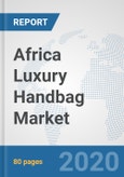 Africa Luxury Handbag Market: Prospects, Trends Analysis, Market Size and Forecasts up to 2025- Product Image