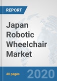 Japan Robotic Wheelchair Market: Prospects, Trends Analysis, Market Size and Forecasts up to 2025- Product Image