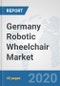 Germany Robotic Wheelchair Market: Prospects, Trends Analysis, Market Size and Forecasts up to 2025 - Product Thumbnail Image