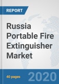 Russia Portable Fire Extinguisher Market: Prospects, Trends Analysis, Market Size and Forecasts up to 2025- Product Image