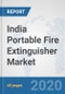 India Portable Fire Extinguisher Market: Prospects, Trends Analysis, Market Size and Forecasts up to 2025 - Product Thumbnail Image
