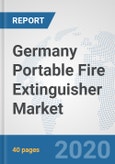 Germany Portable Fire Extinguisher Market: Prospects, Trends Analysis, Market Size and Forecasts up to 2025- Product Image