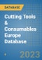 Cutting Tools & Consumables Europe Database - Product Image