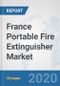 France Portable Fire Extinguisher Market: Prospects, Trends Analysis, Market Size and Forecasts up to 2025 - Product Thumbnail Image