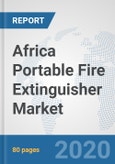 Africa Portable Fire Extinguisher Market: Prospects, Trends Analysis, Market Size and Forecasts up to 2025- Product Image