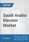 Saudi Arabia Elevator Market: Prospects, Trends Analysis, Market Size and Forecasts up to 2025 - Product Thumbnail Image