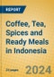 Coffee, Tea, Spices and Ready Meals in Indonesia: ISIC 1549 - Product Image