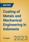 Coating of Metals and Mechanical Engineering in Indonesia: ISIC 2892 - Product Image