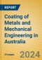 Coating of Metals and Mechanical Engineering in Australia - Product Image