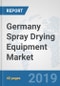 Germany Spray Drying Equipment Market: Prospects, Trends Analysis, Market Size and Forecasts up to 2025 - Product Thumbnail Image