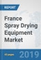 France Spray Drying Equipment Market: Prospects, Trends Analysis, Market Size and Forecasts up to 2025 - Product Thumbnail Image