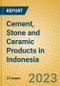 Cement, Stone and Ceramic Products in Indonesia - Product Thumbnail Image