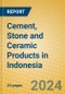 Cement, Stone and Ceramic Products in Indonesia - Product Thumbnail Image